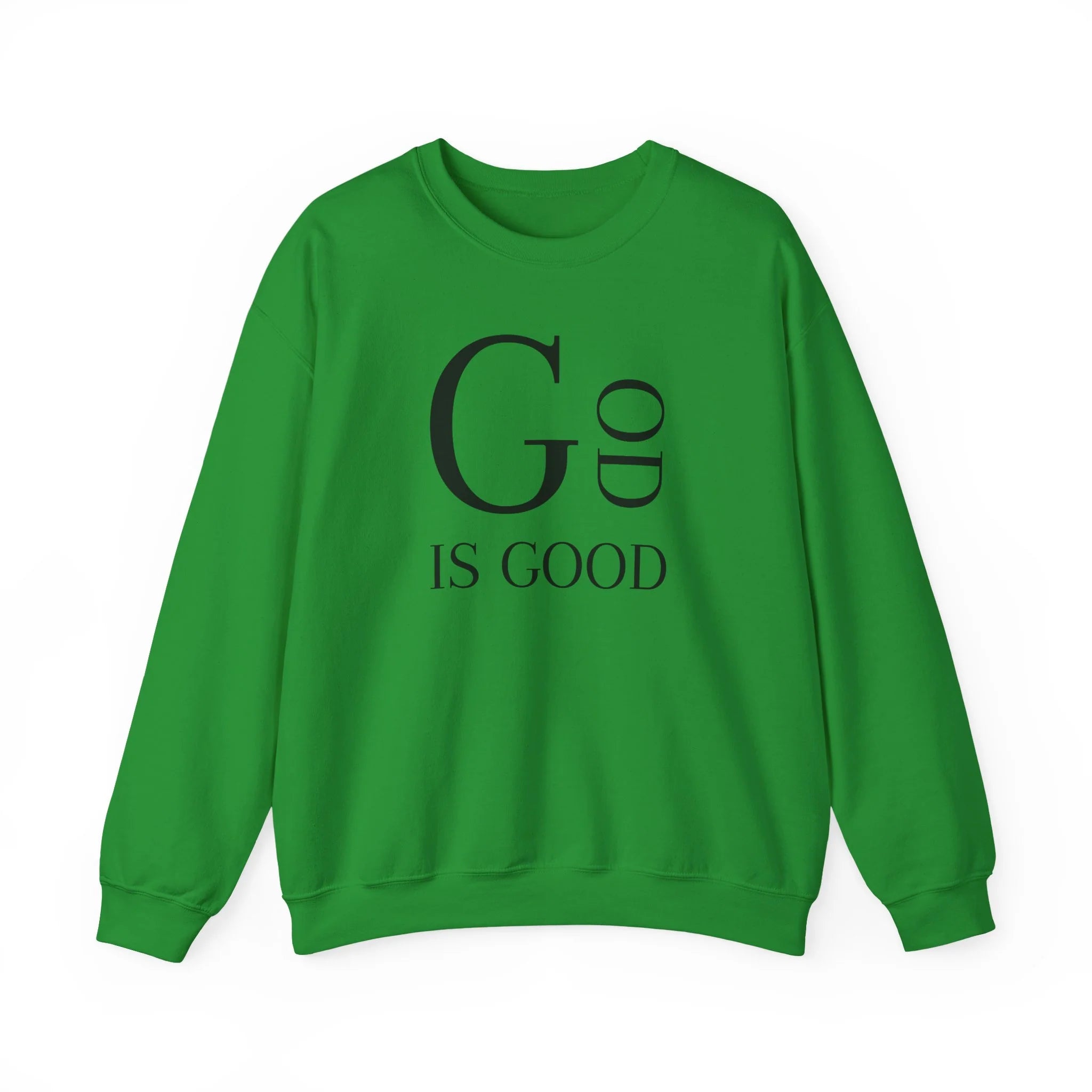"GOD IS GOOD" Sweatshirt